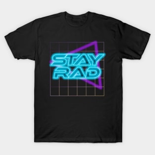 Stay Rad T-Shirt